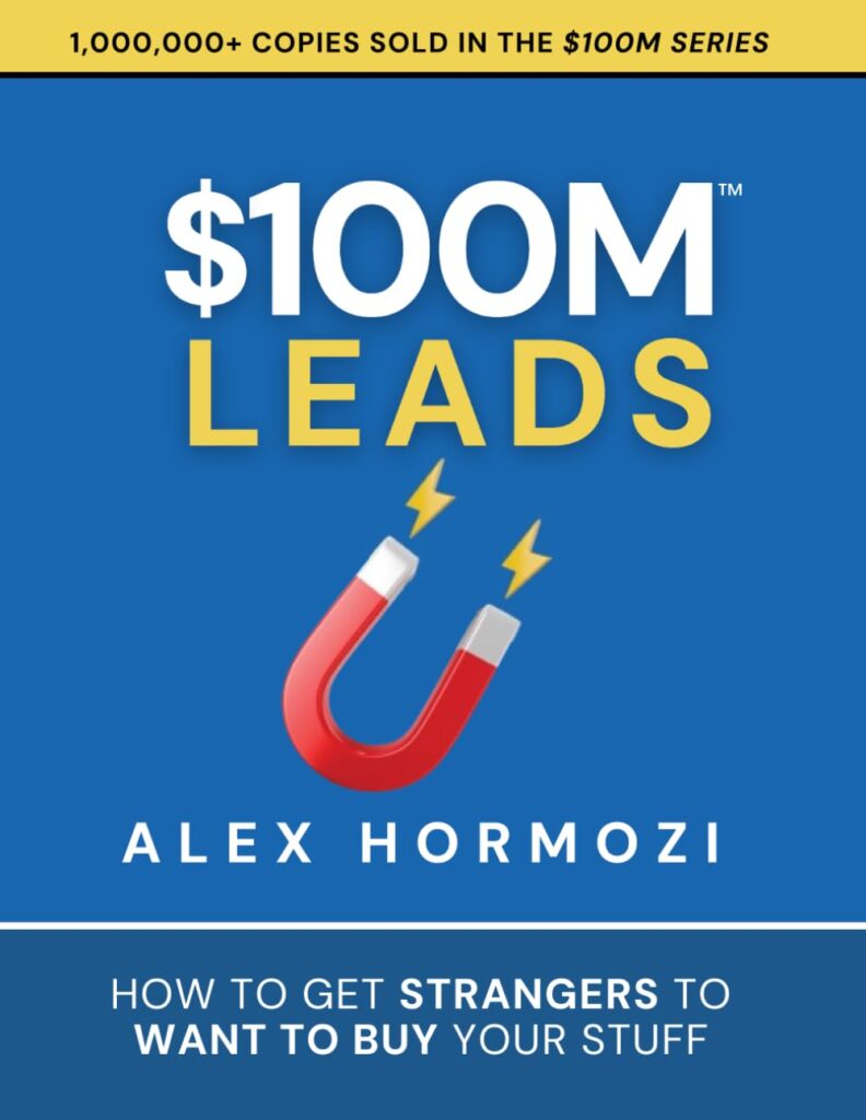 $100M Leads by Alex Hormozi- Book Cover