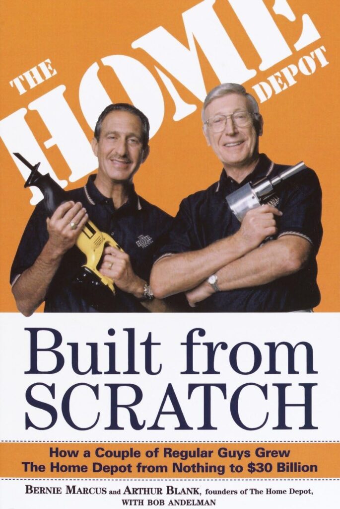 Built From Scratch by Bernie Marcus, Arthur Blank, & Bob Andelman- Book Cover